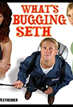 what`s bugging seth movie